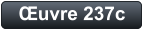 Œuvre 237c